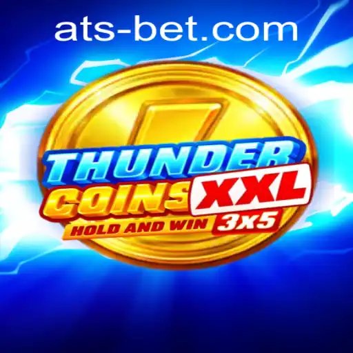 Discover the Excitement of ThunderCoinsXxl and the Role of Atsbet
